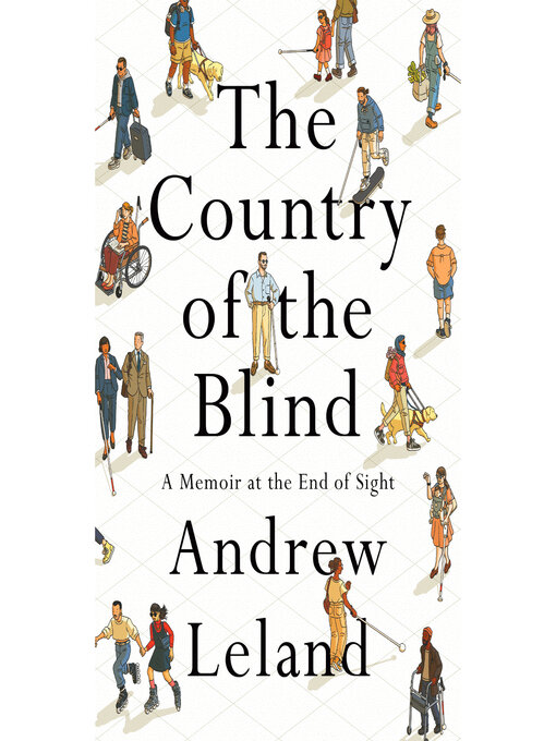 Title details for The Country of the Blind by Andrew Leland - Available